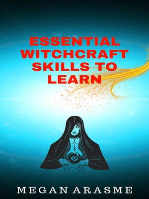 cover image of Essential Witchcraft Skills to Learn
